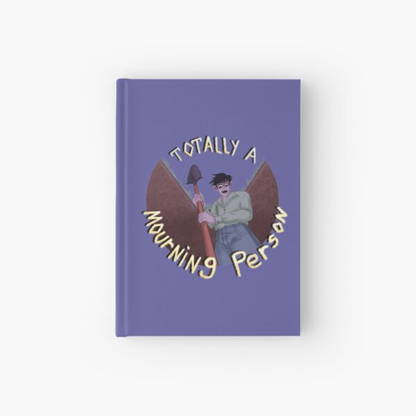 Totally a Mourning Person Hardcover Journal