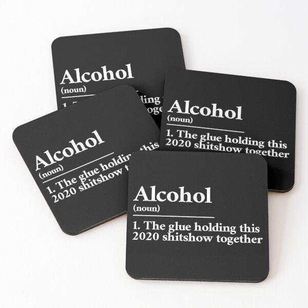 Item preview, Alcohol: the glue holding this 2020 shitshow together definition designed and sold by Statim.
