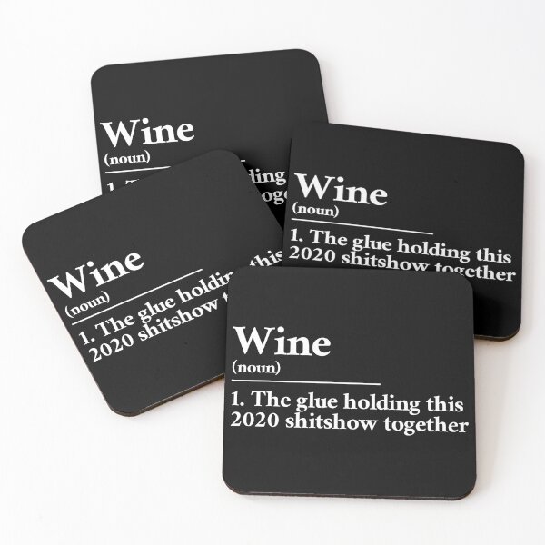 Item preview, Wine: the glue holding this 2020 shitshow together definition designed and sold by Statim.