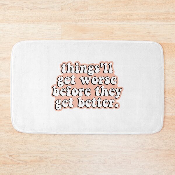 Item preview, Things'll get worse before they get better designed and sold by Coollage.