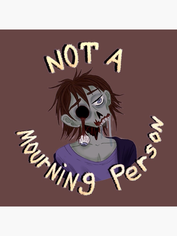 Not a Mourning Person by ToddHollow