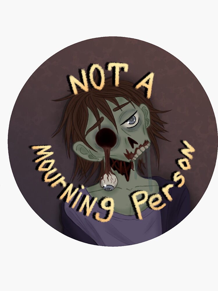 Not a Mourning Person by ToddHollow