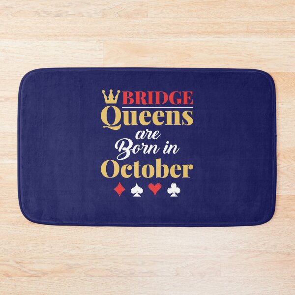 Item preview, Bridge Queens Are Born in October designed and sold by jaygo.