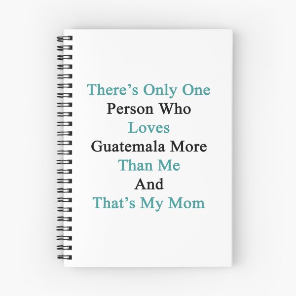 Item preview, There's Only One Person Who Loves Guatemala More Than Me And That's My Mom  designed and sold by supernova23.
