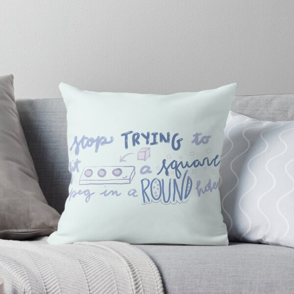 Item preview, Stop Trying to Fit a Square Peg in a Round Hole designed and sold by butterflysteph.