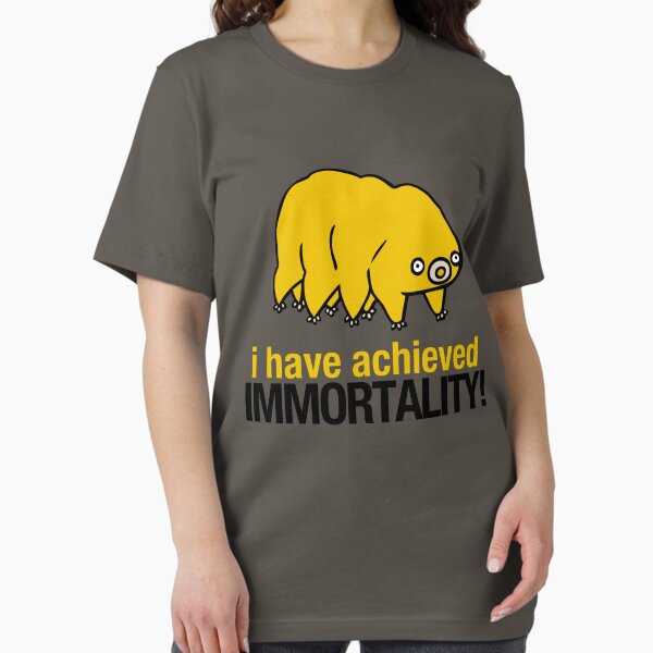 I Have Achieved Immortality - Waterbear Essential T-Shirt