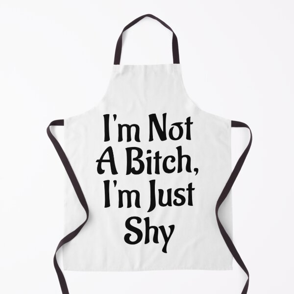 Item preview, I'm Not A Bitch I'm Just Shy Funny Introvert Quote designed and sold by TheButtonCrew.