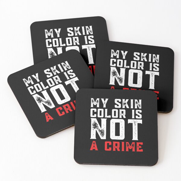 Item preview, My Skin Color Is Not A Crime designed and sold by ohmier.