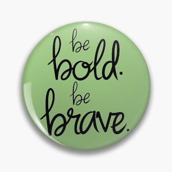 Item preview, be BOLD be Brave designed and sold by brynn-art.