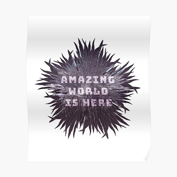 Amazing world is here. Inner world. Nature Poster