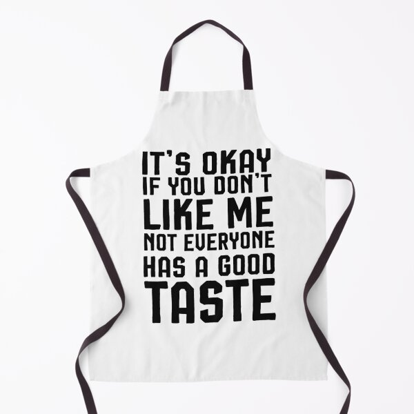 Item preview, it's okay if you don't like me not everyone has a good taste ,Funny sarcastic gift designed and sold by Noussairox.