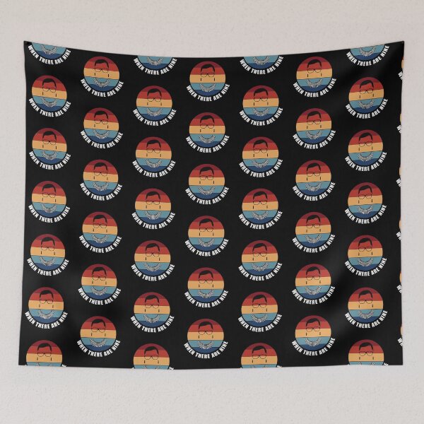 Item preview, When there are nine Ruth Bader Ginsburg designed and sold by ReluctantChickn.