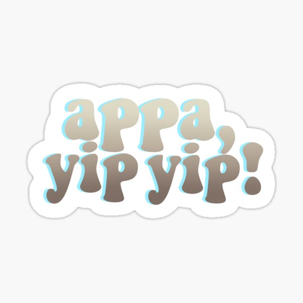 "appa, yip yip" Sticker for Sale by mtobi12 | Redbubble