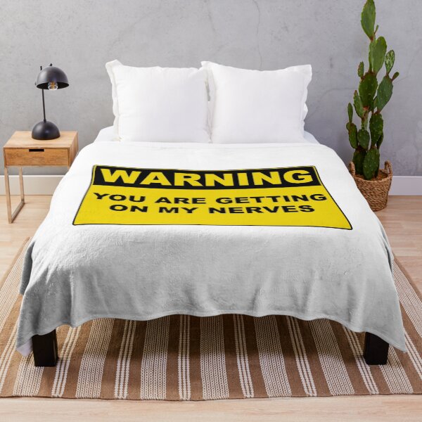 Item preview, Warning you are getting on my nerves sign designed and sold by Burritoless.