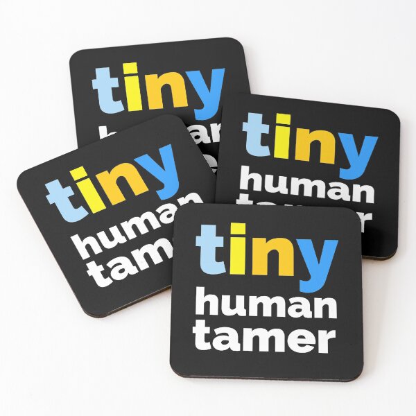 Item preview, Tiny Human Tamer, Funny Quote designed and sold by hectorgool.