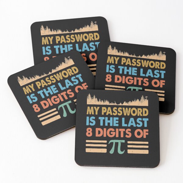 Item preview, My password is the last 8 digits of 3.14 designed and sold by MelissasStanley.