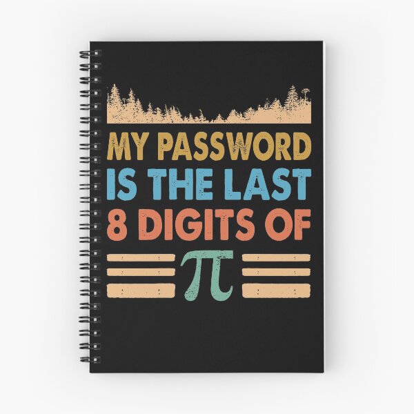 Item preview, My password is the last 8 digits of 3.14 designed and sold by MelissasStanley.