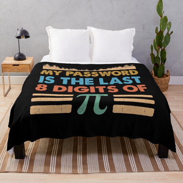 Item preview, My password is the last 8 digits of 3.14 designed and sold by MelissasStanley.