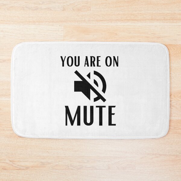 Item preview, You are on mute designed and sold by OneTimeEngineer.