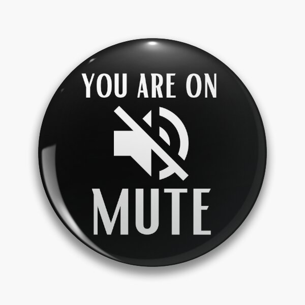 Item preview, You are on mute designed and sold by OneTimeEngineer.