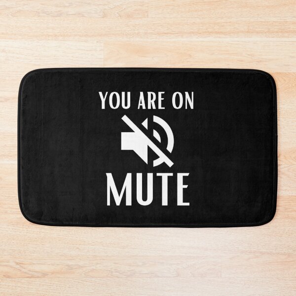 Item preview, You are on mute designed and sold by OneTimeEngineer.