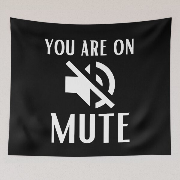 Item preview, You are on mute designed and sold by OneTimeEngineer.