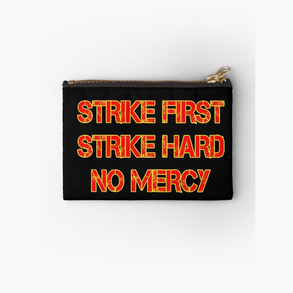 Item preview, Strike First Strike Hard No Mercy designed and sold by FilmFit.