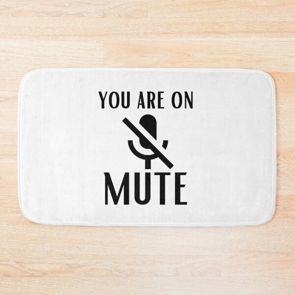 Item preview, You are on mute designed and sold by OneTimeEngineer.