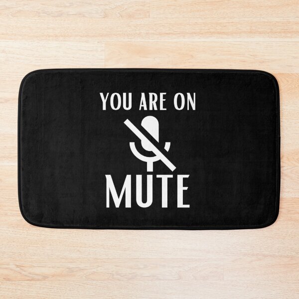 Item preview, You are on mute designed and sold by OneTimeEngineer.