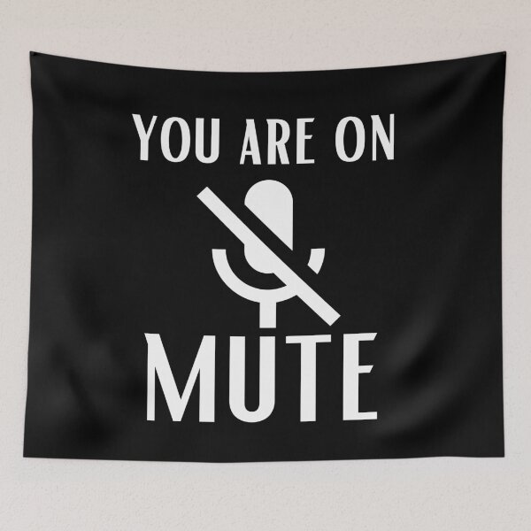 Item preview, You are on mute designed and sold by OneTimeEngineer.