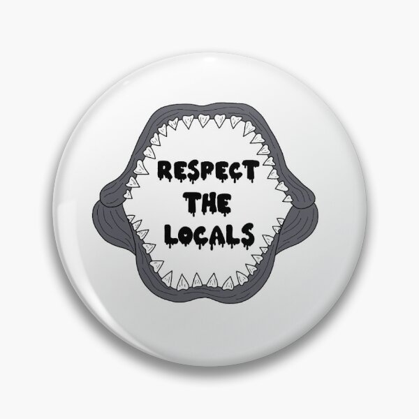 Item preview, Respect the locals designed and sold by caitlynhouck.