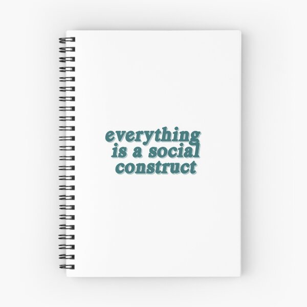 Item preview, Everything Is A Social Construct designed and sold by Hannah Klaassen.