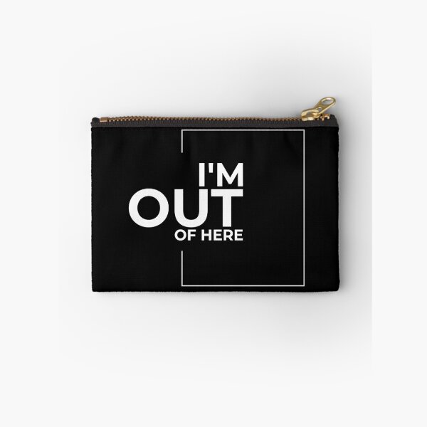 Item preview, I'm out of here designed and sold by hipposstore.
