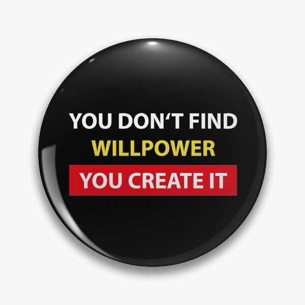 Item preview, You don't find willpower, you create it designed and sold by hipposstore.