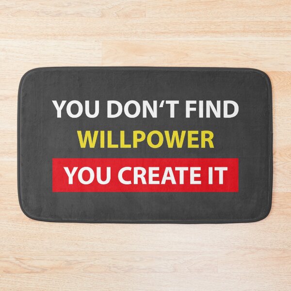 Item preview, You don't find willpower, you create it designed and sold by hipposstore.