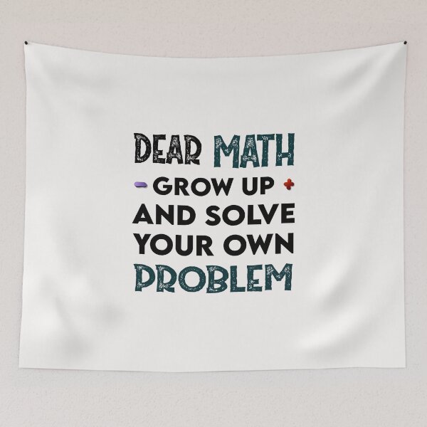 Item preview, dear math grow up and solve your own problem designed and sold by Life Shop.