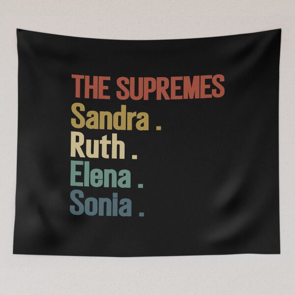Item preview, The supremes, Sandra, Ruth, Elena, Sonia, ruth bader ginsburg, Sandra Day O'Connor, elena kagan, Sonia Sotomayor designed and sold by T-DESIGNEDZ.