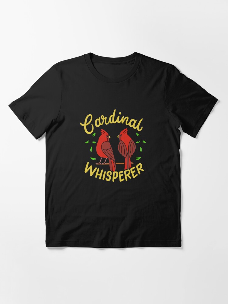 Arundale Products, Inc. Cardinal Whisperer T-Shirt | Funny Bird Tee