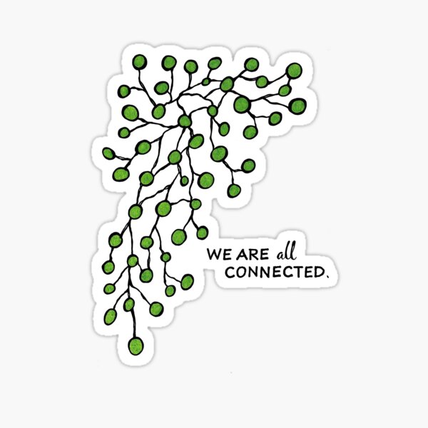We are ALL Connected Sticker