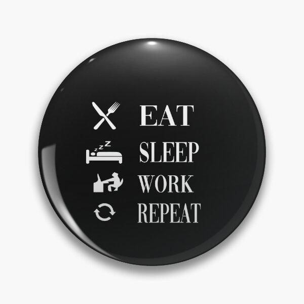 Artikelvorschau,  Eat.Sleep.Work. Wiederholen. entworfen und verkauft von yoyodsing15.