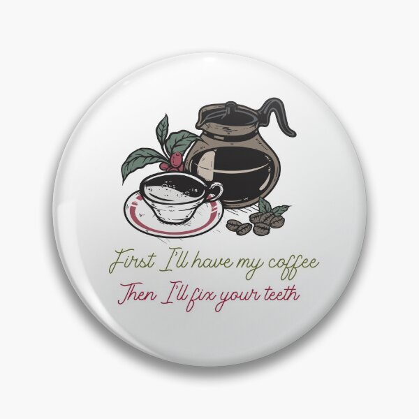 Item preview, First coffee, dental design designed and sold by guaka-molly.