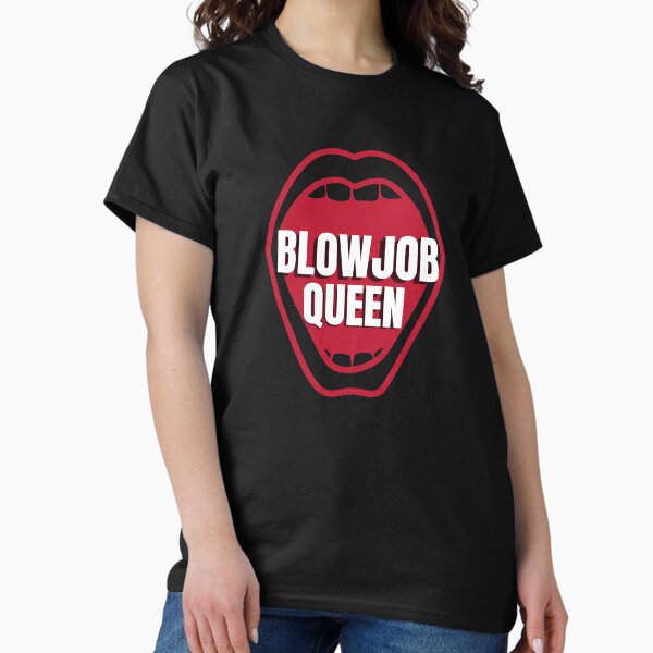 Womens Blowjob Queen T-Shirt Blowjobqueen Bachelorette Party Shirt