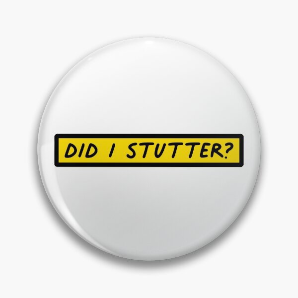 Item preview, Did I Stutter Quote Pulp Movie Quote Fiction designed and sold by sharedipmemes.