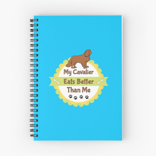 Item preview, My Cavalier (Dog) Eats Better Than Me designed and sold by CavalierGifts.