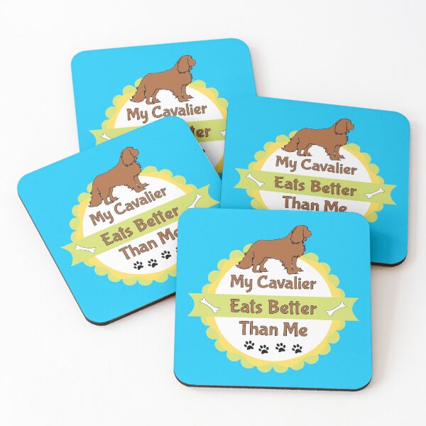 Item preview, My Cavalier (Dog) Eats Better Than Me designed and sold by CavalierGifts.
