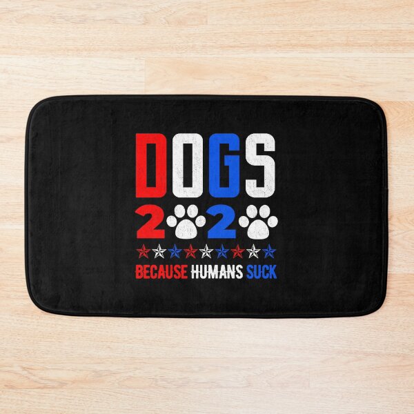 Item preview, Dogs 2020 Because Humans Suck designed and sold by artworkbyrihen.