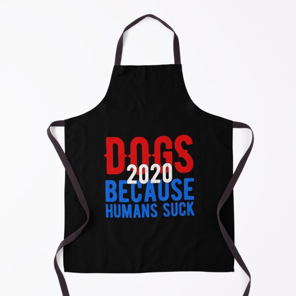 Item preview, Dogs 2020 Because Humans Suck designed and sold by artworkbyrihen.