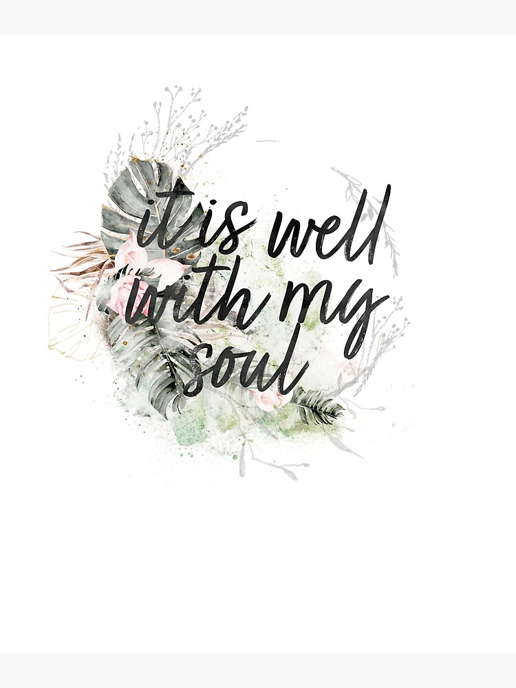 it-is-well-with-my-soul-christian-god-poster-for-sale-by