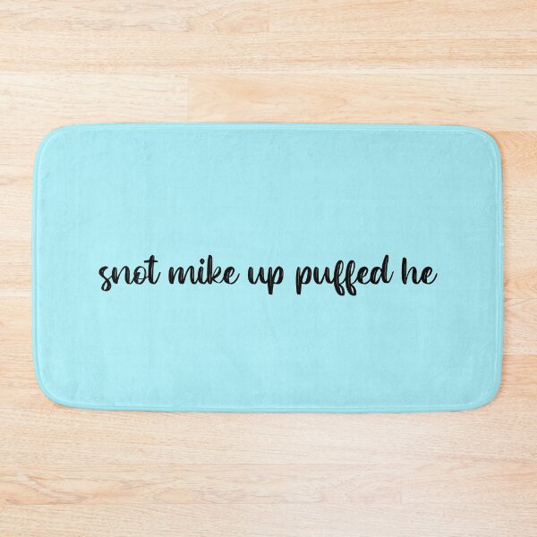 Item preview, Snot Mike Up Puffed He designed and sold by SortaFire.