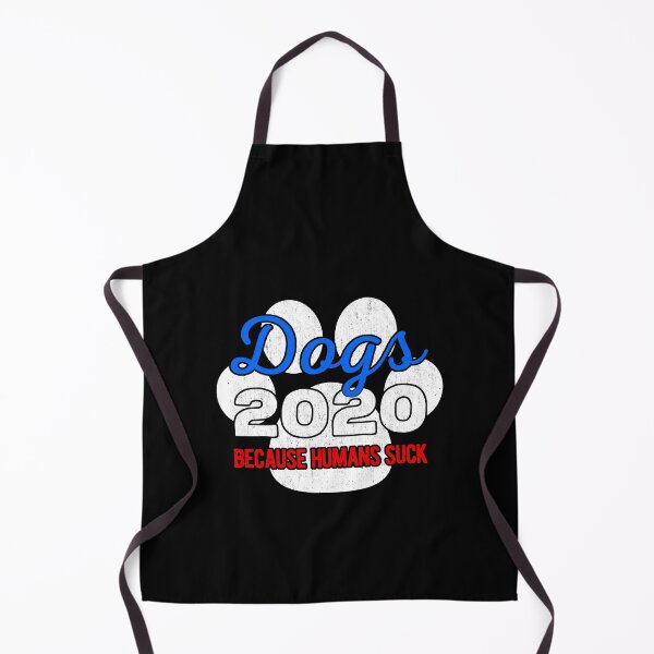 Item preview, Dogs 2020 Because Humans Suck designed and sold by artworkbyrihen.